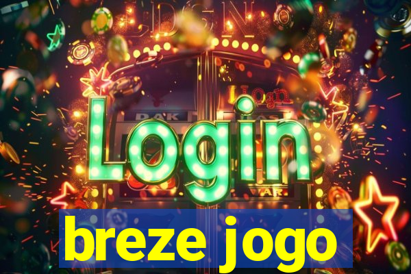 breze jogo